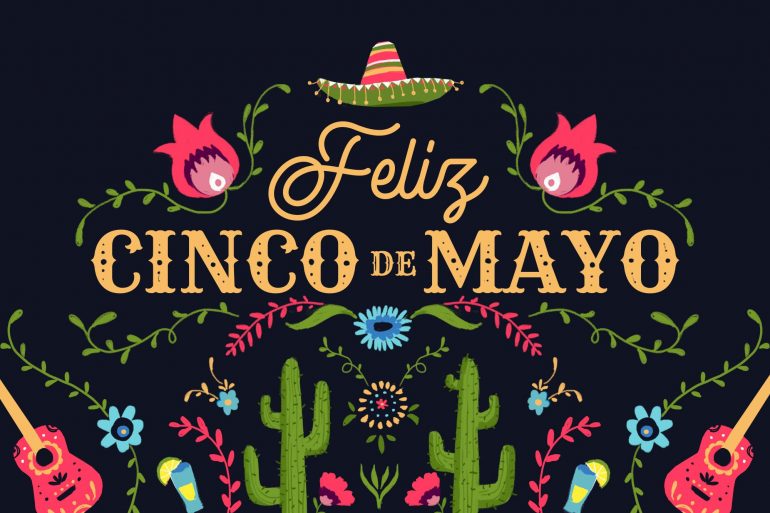 Celebrating Cinco de Mayo 2019 in