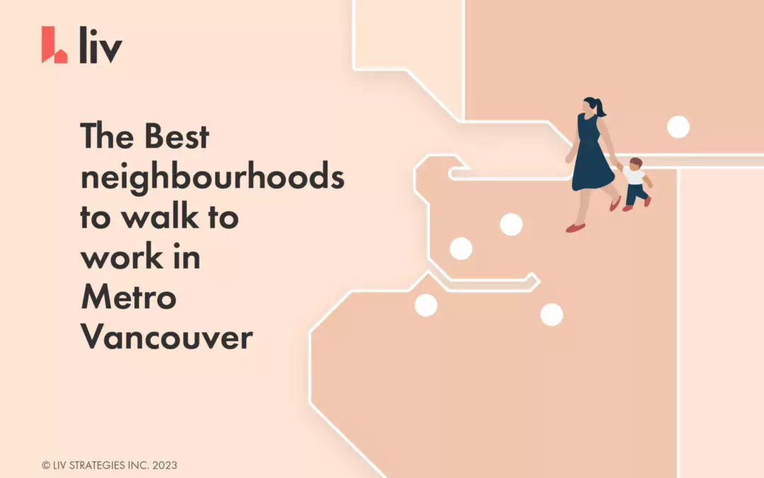 The 5 best neighbourhoods to walk to work in Metro Vancouver