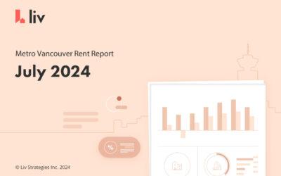 liv.rent's July 2024 Metro Vancouver Rent Report