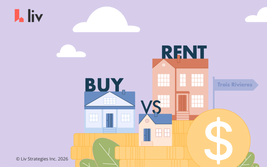 Buy vs rent in Trois-Rivières, Quebec: the 2026 guide for renters and buyers