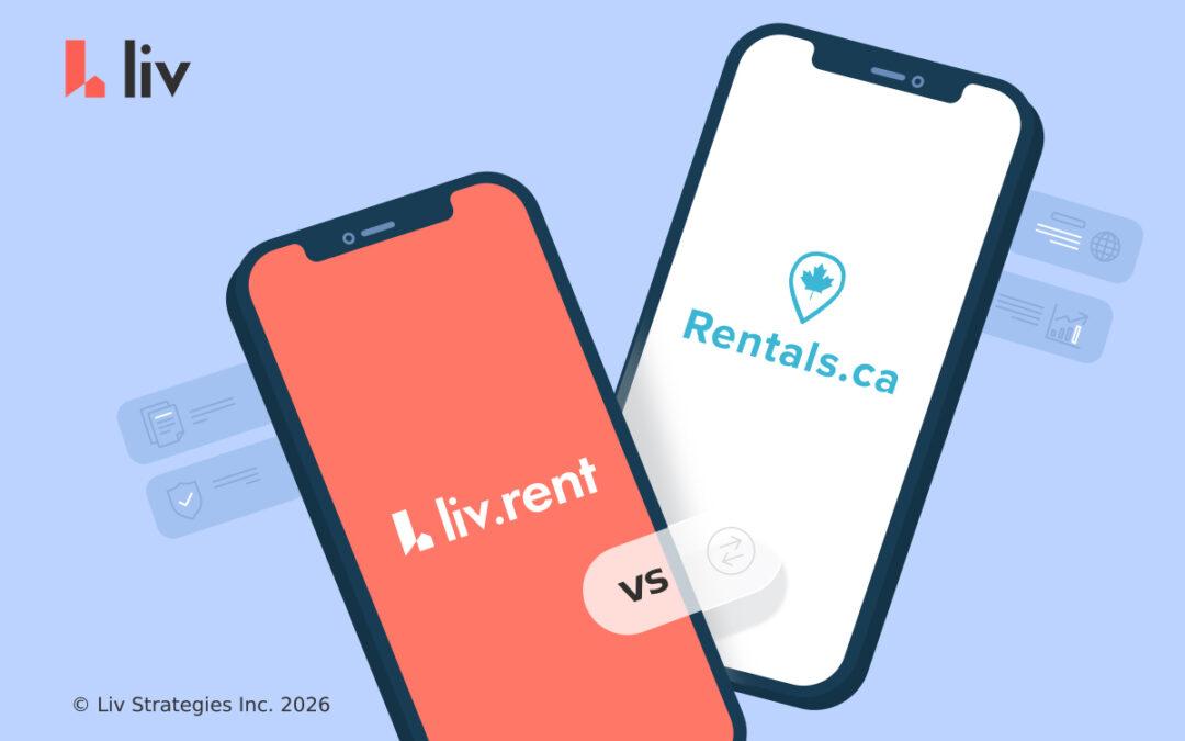 liv.rent vs. rentals.ca: what renters and landlords should compare in 2026